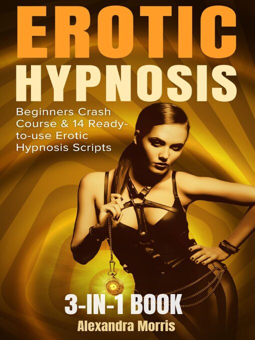 Title details for Erotic Hypnosis by Alexandra Morris - Available